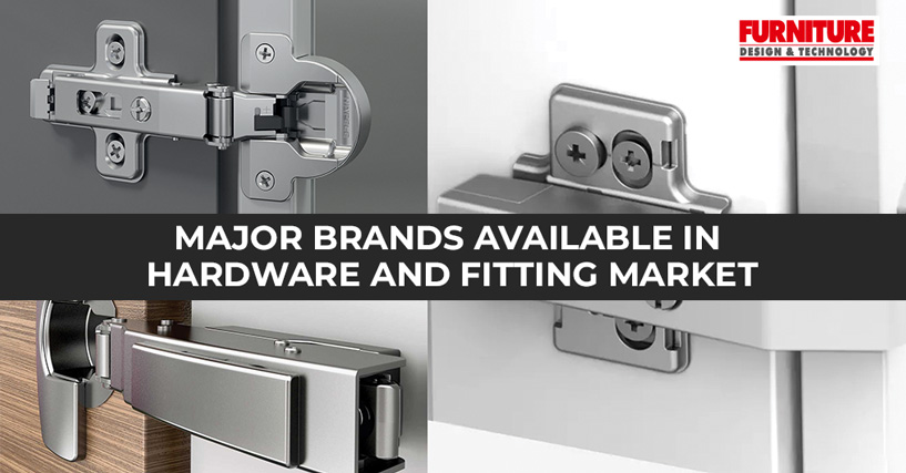 Major Brands Available in Hardware and Fitting Market 